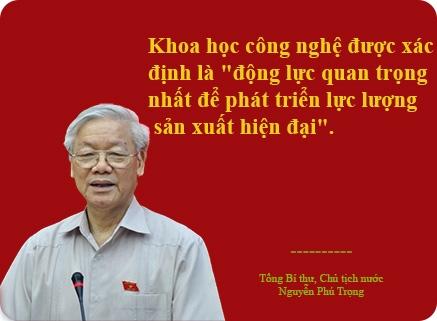 Khoa học và công nghệ là quốc sách hàng đầu, là động lực quan trọng nhất để phát triển lực lượng sản xuất hiện đại